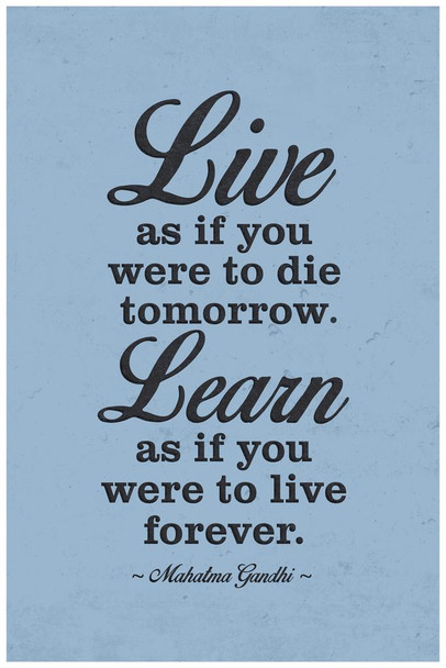 Live As If You Were To Die Tomorrow Gandhi Famous Motivational Inspirational Quote Thick Paper Sign Print Picture 8x12
