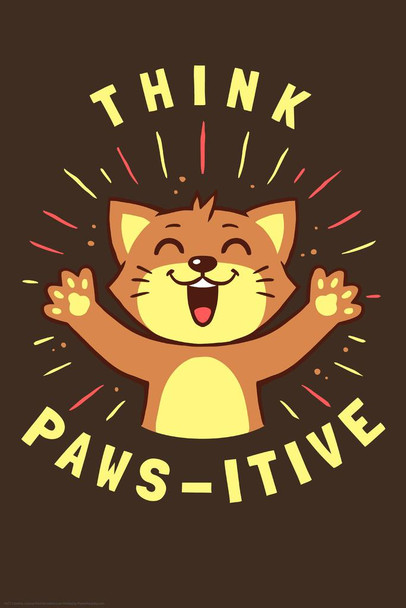 Think Pawsitive Cat Funny Positive Cat Poster Funny Wall Posters Kitten Posters for Wall Motivational Cat Poster Funny Cat Poster Inspirational Cat Poster Thick Paper Sign Print Picture 8x12