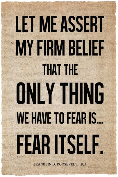 Laminated President Franklin D. Roosevelt Fear Itself Famous Motivational Inspirational Quote News Poster Dry Erase Sign 24x36