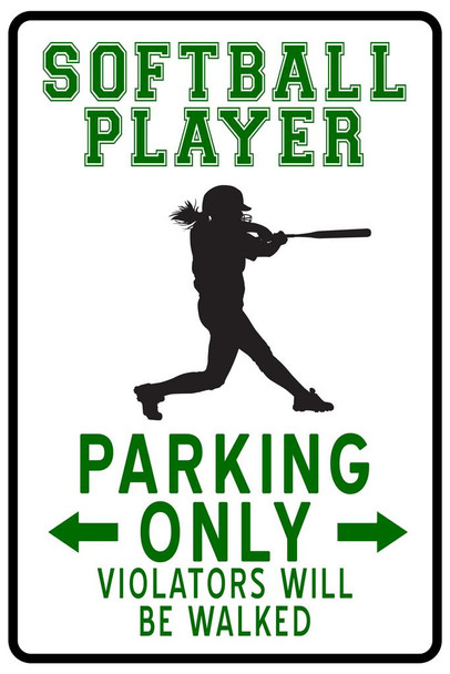 Laminated Softball Player Parking Only Funny Violators Walked Sports Athletics No Parking Poster Dry Erase Wall Art 24x36