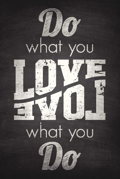 Do What You Love What You Do Inspirational Chalkboard Cool Wall Decor Art Print Poster 12x18