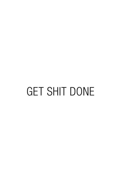 Laminated Simple Get Sht Done Motivational Inspirational Success Happiness White Poster Dry Erase Sign 24x36