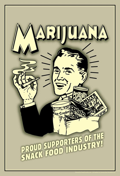 Laminated Marijuana! Proud Supporters Of the Snack Food Industry Retro Humor Poster Dry Erase Wall Art 24x36