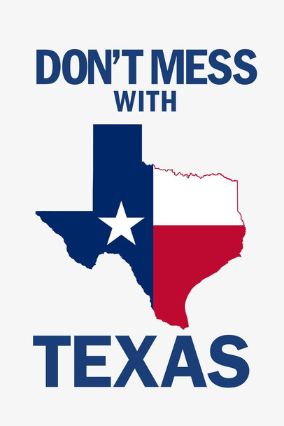 Laminated Flags Dont Mess With Texas State Flag Lone Star State White Poster Dry Erase Sign 24x36