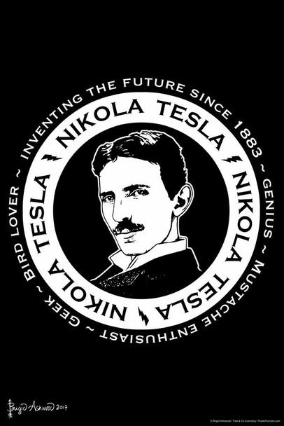 Laminated Nikola Tesla Inventing the Future Since 1883 by Brigid Ashwood Black White Art Print Poster Dry Erase Sign 24x36