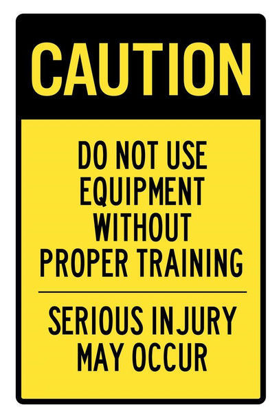 Laminated Caution Do Not Use Equipment Without Proper Training Cool Wall Art Poster Dry Erase Sign 24x36