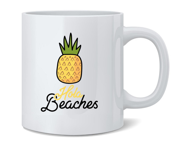 Hola Beaches Pineapple Funny Vacation Graphic Mug 12oz