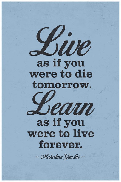 Laminated Live As If You Were To Die Tomorrow Gandhi Famous Motivational Inspirational Quote Poster Dry Erase Sign 24x36
