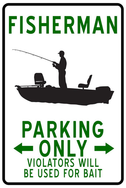 Laminated Fisherman Parking Only Funny Poster Dry Erase Sign 24x36