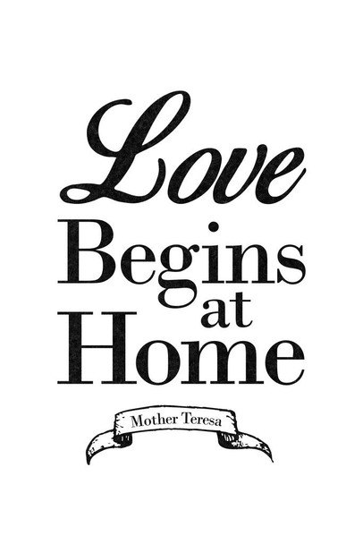 Laminated Mother Teresa Love Begins at Home Famous Motivational Inspirational Quote Poster Dry Erase Sign 24x36