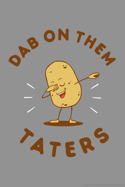 Laminated Dab on Them Taters Potato Funny Poster Dry Erase Sign 24x36