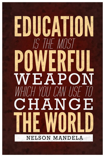 Laminated Nelson Mandela Education Is The Most Powerful Weapon Famous Motivational Inspirational Quote Poster Dry Erase Sign 24x36