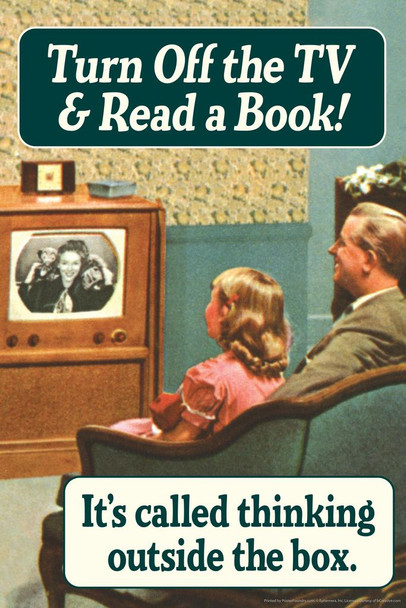 Laminated Turn Off The TV & Read A Book Its Called Thinking Outside The Box Humor Poster Dry Erase Sign 24x36