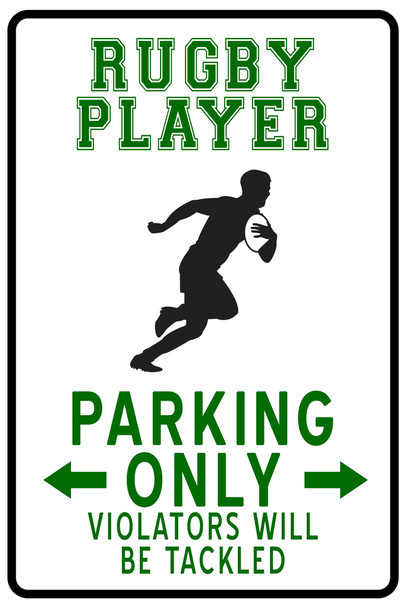Rugby Player Parking Only Funny Violators Tackled Sports Athletics No Parking Sign Cool Wall Decor Art Print Poster 12x18