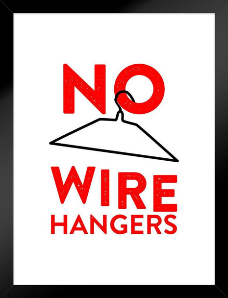 No Wire Hangers Pro Choice Feminist Female Empowerment Feminism Woman Women Rights Matricentric Empowering Equality Justice Freedom Matted Framed Art Wall Decor 20x26