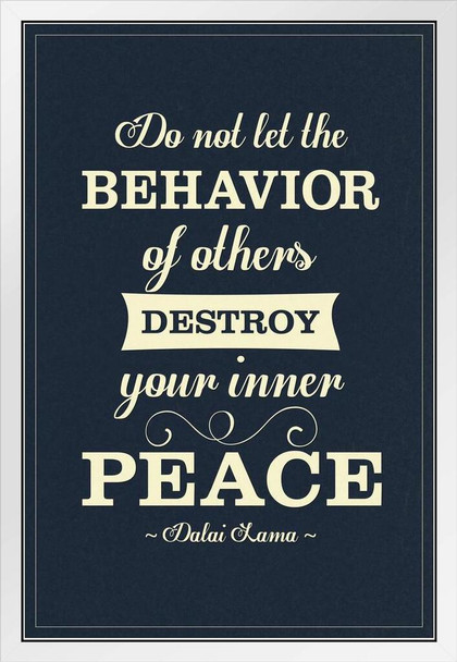 Dalai Lama Do Not Let The Behavior Of Others Destroy Your Peace Motivational Blue White Wood Framed Poster 14x20