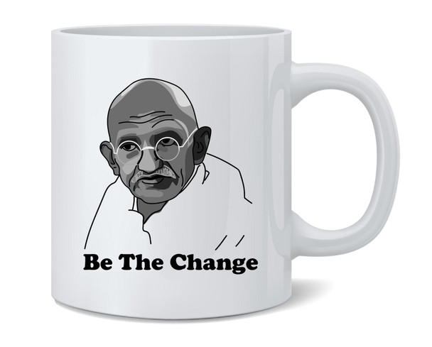 Gandhi Be The Change Motivational Positive Message Ceramic Coffee Mug Tea Cup Fun Novelty Gift 12 oz