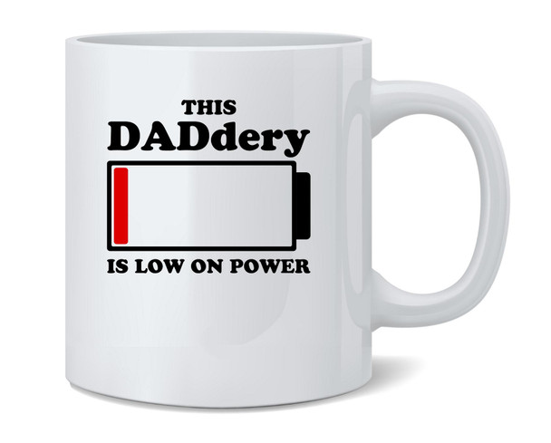Daddery Low Power Dad Battery Fathers Day Coffee Mug 12oz
