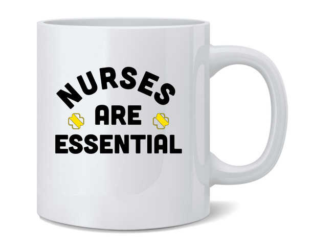 Nurses Are Essential Nursing Healthcare Worker Mug 12oz