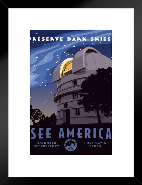 McDonald Observatory Preserve Dark Skies by Sandra Preston Fort Davis Texas Creative Action Network See America National Parks Travel Retro Vintage Matted Framed Art Wall Decor 20x26