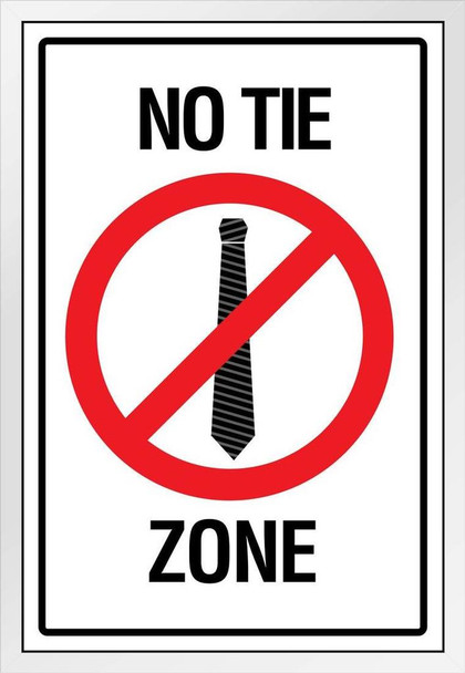No Tie Zone Sign Funny White Wood Framed Poster 14x20