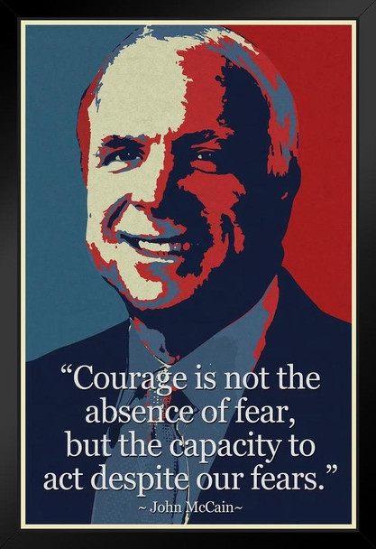 John McCain Courage Famous Motivational Inspirational Quote Art Print Stand or Hang Wood Frame Display Poster Print 9x13