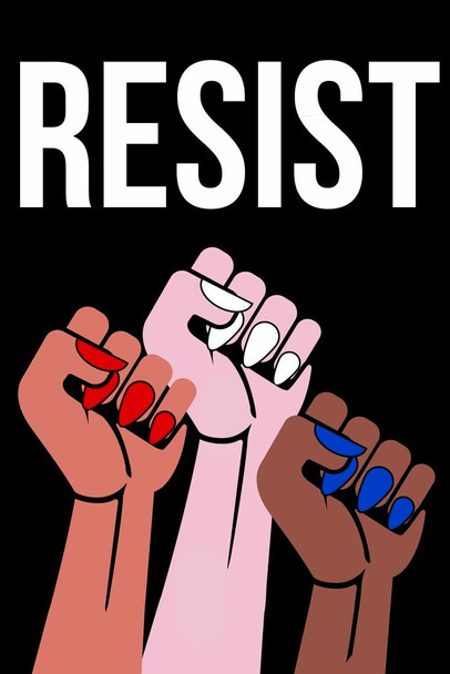 Resist Womens Fists Raised In Air Political Female Empowerment Feminist Feminism Woman Rights Matricentric Empowering Equality Justice Freedom Cool Huge Large Giant Poster Art 36x54