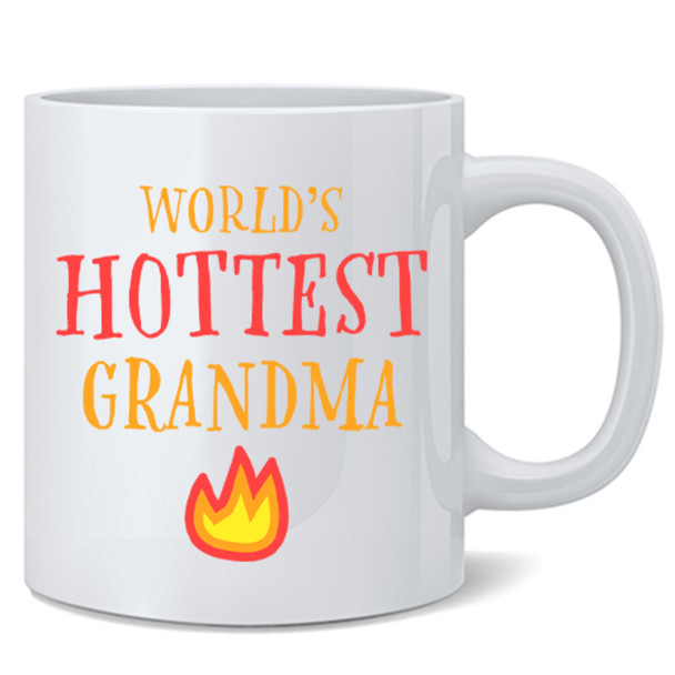 Worlds Hottest Grandma Mothers Day New Grandmother Mug 12oz