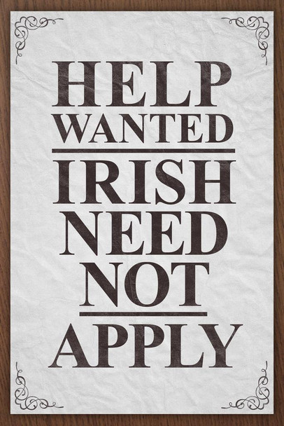 Laminated Help Wanted Irish Need Not Apply Vintage Historical History Irish Pub Poster Dry Erase Wall Art 24x36