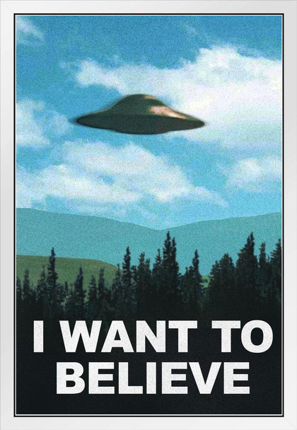 I Want To Believe TV Show UFO Flying In Sky Scifi Poster Vivid Color Blue Sky Aliens TV Show Scary Horror White Wood Framed Art Poster 14x20