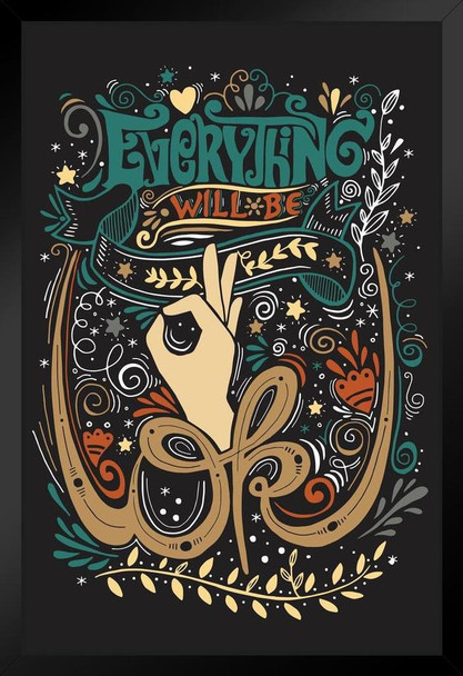 Everything Will Be OK Motivational Quote Art Print Stand or Hang Wood Frame Display Poster Print 9x13