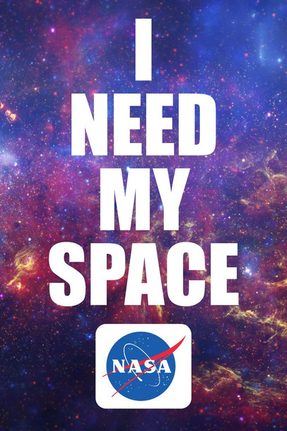 I Need My Space NASA Logo Meatball Funny Retro Vintage Geeky Solar System Science Nebula Milky Way Aesthetic Trendy Kids Map Galaxy Classroom Earth Outer Sign Cool Wall Decor Art Print Poster 24x36