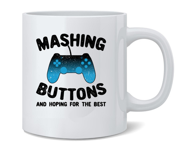 Mashing Buttons and Hoping For The Best PS Gamer Ceramic Coffee Mug Tea Cup Fun Novelty Gift 12 oz