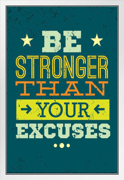 Workout Posters For Home Gym Be Stronger Than Your Excuses Motivational Quote Exercise Inspirational White Wood Framed Art Poster 14x20