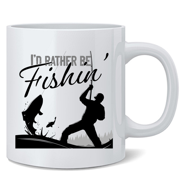 Id Rather Be Fishing Fisherman Catching Fish Double Sided Ceramic Coffee Mug Tea Cup Fun Novelty Gift 12 oz