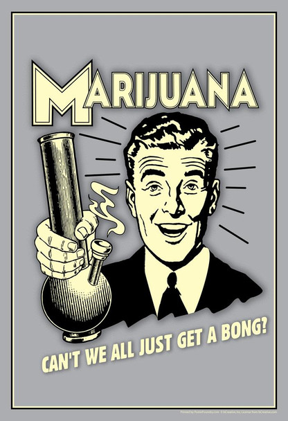 Marijuana! Cant We All Just Get A Bong Weed Retro Humor Funny Cannabis Room Dope Gifts Guys Propaganda Smoking Stoner Reefer Stoned Sign Buds Pothead Dorm Walls Stretched Canvas Art Wall Decor 16x24