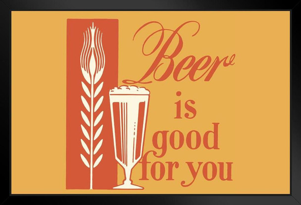 Beer is Good For You Retro Art Print Stand or Hang Wood Frame Display Poster Print 9x13