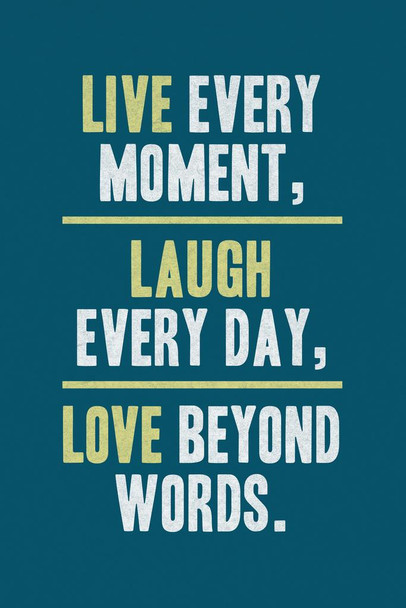 Live Every Moment Laugh Every Day Love Beyond Words Motivational Inspirational Blue Stretched Canvas Wall Art 16x24 inch