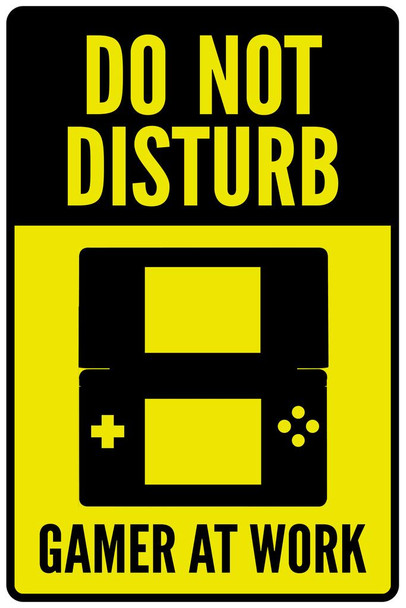 Do Not Disturb Gamer At Work Portable Warning Sign Thick Paper Sign Print Picture 8x12