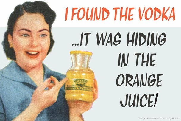 I Found The Vodka It Was Hiding In The Orange Juice Humor Stretched Canvas Wall Art 24x16 inch