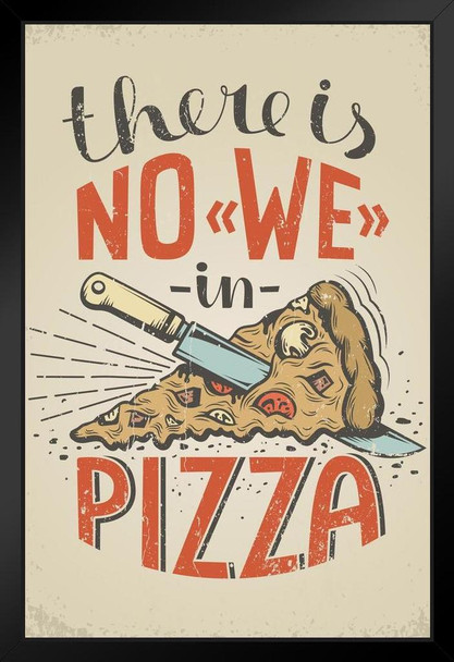 There Is No We In Pizza Funny Vintage Art Print Stand or Hang Wood Frame Display Poster Print 9x13