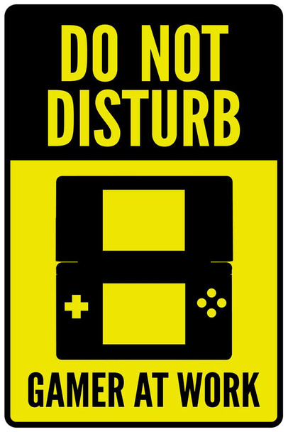 Laminated Do Not Disturb Gamer At Work Portable Warning Cool Wall Art Poster Dry Erase Sign 24x36