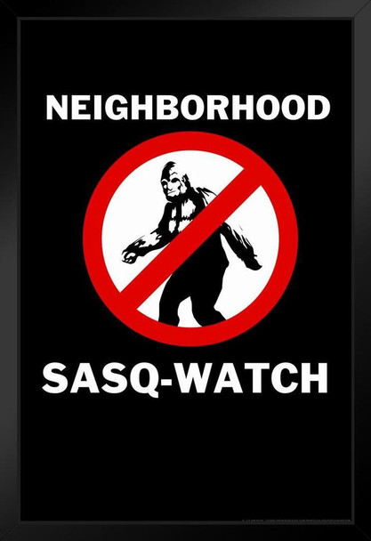 Neighborhood Sasq Watch Funny Bigfoot Art Print Stand or Hang Wood Frame Display Poster Print 9x13