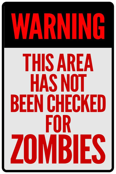 Zombies Warning This Area Has Not Been Checked For Zombies Clean Spooky Scary Halloween Decoration Stretched Canvas Art Wall Decor 16x24