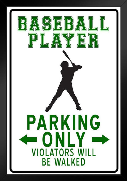 Baseball Player Parking Only Funny Sign Art Print Stand or Hang Wood Frame Display Poster Print 9x13