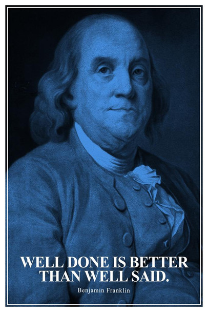 Well Done Is Better Than Well Said Benjamin Franklin Quote Portrait Motivational Inspirational American US History For Classroom Decorations Founding Father Stretched Canvas Art Wall Decor 16x24