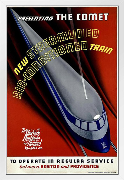 Presenting the Comet Streamlined Air Conditioned Train New York New Haven Hartford Boston Providence Railroad Vintage Travel White Wood Framed Poster 14x20