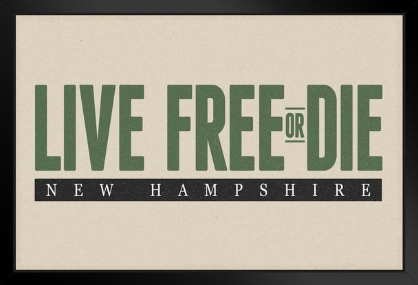Live Free Or Die New Hampshire Granite State Motto Pride Home Travel Modern Retro Vintage Style Art Print Stand or Hang Wood Frame Display Poster Print 9x13