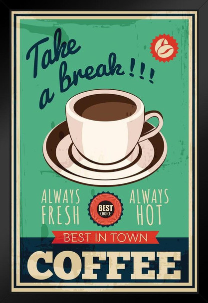 Take A Break Always Fresh Hot Coffee Best In Town Diner Sign Retro Vintage Art Print Stand or Hang Wood Frame Display Poster Print 9x13
