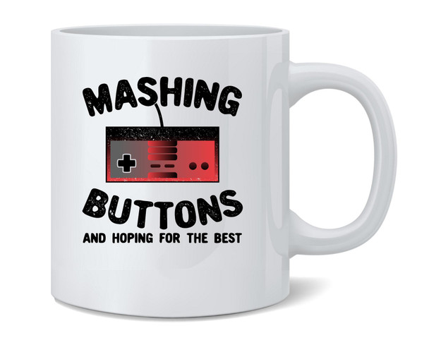 Mashing Buttons and Hoping For The Best Retro Gamer Ceramic Coffee Mug Tea Cup Fun Novelty Gift 12 oz